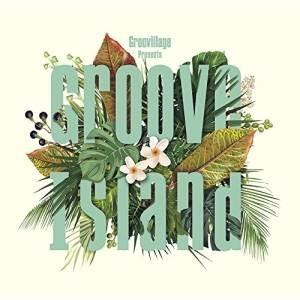 CD/オムニバス/Groovillage Presents Groove Island【Pアップ