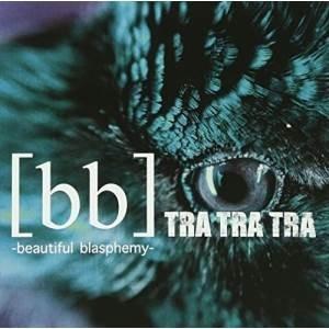 CD/TRA TRA TRA/「(bb)-beautiful blasphemy-」 (CD+DVD...