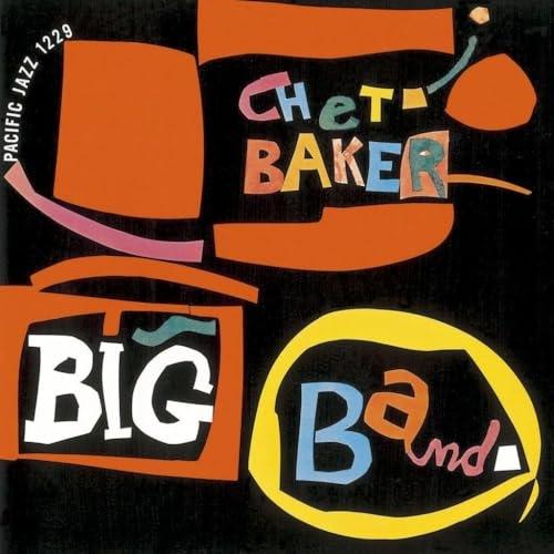 CD/チェット・ベイカー/チェット・ベイカー・ビッグバンド (SHM-CD) (解説付)