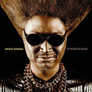 CD/黒田卓也/フライ ムーン ダイ スーン
