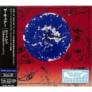 CD/ザ・キュアー/ウィッシュ(30周年記念エディション) (SHM-CD) (解説歌詞対訳付/ライ...