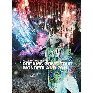 DVD/DREAMS COME TRUE/史上最強の移動遊園地 DREAMS COME TRUE WONDERLAND 2011 (通常版)｜surpriseweb