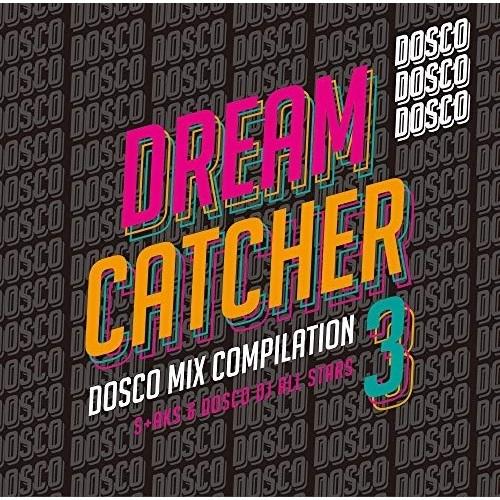 CD/S+AKS&amp;ドスコDJ ALL STARS/DREAM CATCHER 3 - ドリカムディス...