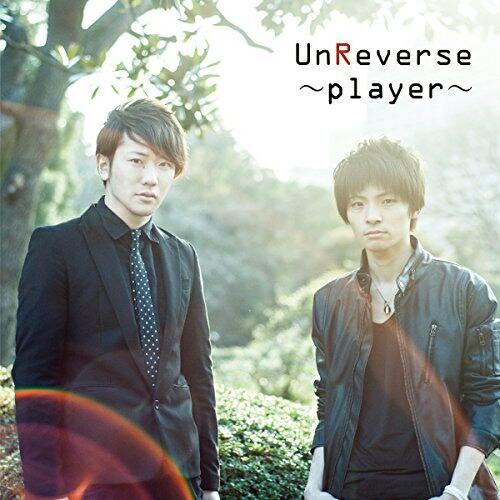 【取寄商品】CD/UnReverse/〜player〜