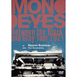 DVD/MONOEYES/Between the Black and Gray Tour 2021 at Nippon Budokan and Tour Documentary【Pアップ｜surpriseweb