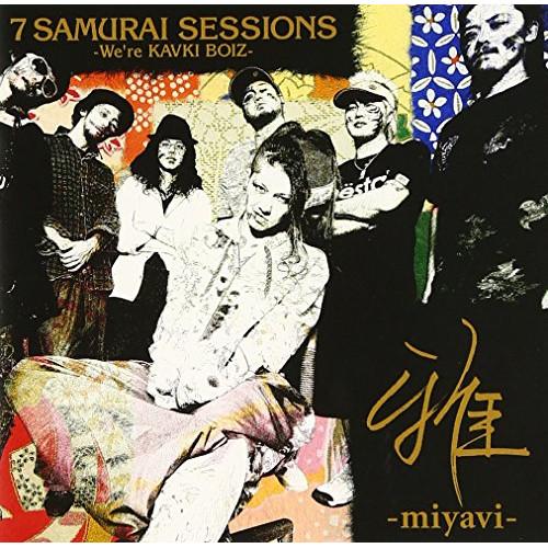 CD/雅-miyavi-/7 SAMURAI SESSIONS -We&apos;re KAVKI BOIZ-...