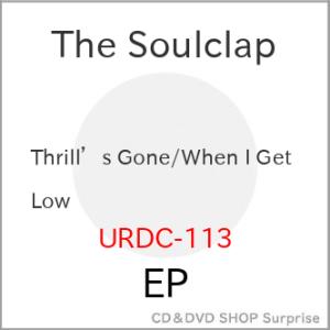 【取寄商品】EP/The Soulclap/Thrill&apos;s Gone/When I Get Low...