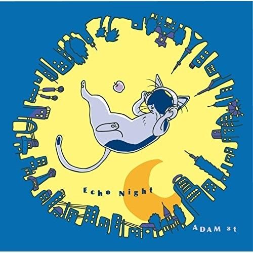 CD/ADAM at/Echo Night (通常盤)【Pアップ