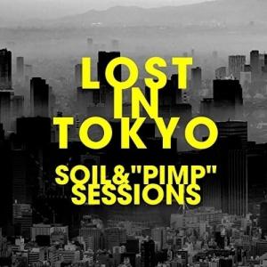 CD/SOIL&"PIMP"SESSIONS/LOST IN TOKYO (歌詞付) (通常盤)