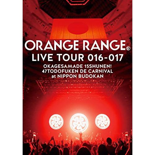 BD/ORANGE RANGE/LIVE TOUR 016-017 〜おかげさまで15周年! 47都...