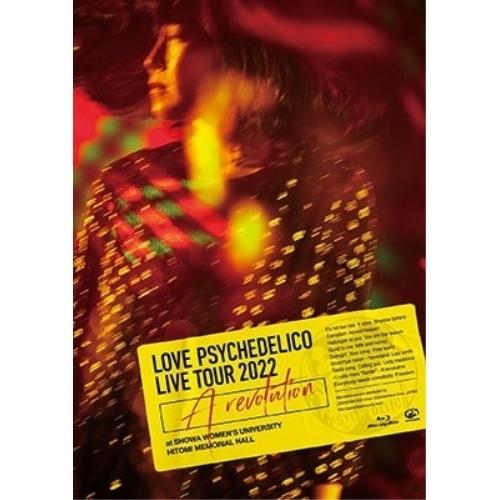 BD/LOVE PSYCHEDELICO/Live Tour 2022 ”A revolution”...