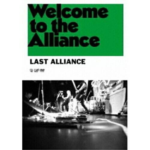 DVD/LAST ALLIANCE/Welcome to the Alliance【Pアップ