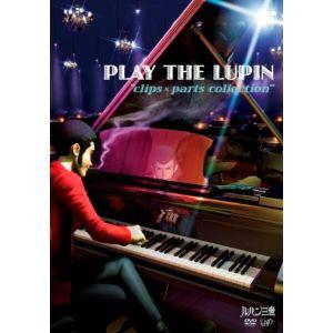 DVD/アニメ/PLAY THE LUPIN ”clips × parts collection”