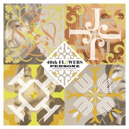 CD/PERSONZ/40th FLOWERS【Pアップ