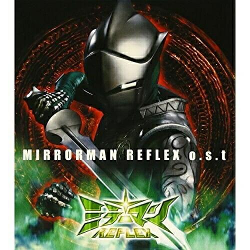 CD/オリジナル・サウンドトラック/ミラーマン REFLEX o.s.t