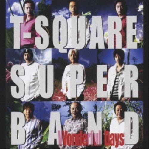 CD/T-SQUARE SUPER BAND/ワンダフル デイズ (ハイブリッドCD)【Pアップ