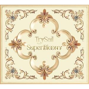 CD/TrySail/SuperBloom (CD+Blu-ray) (完全生産限定盤)【Pアップ｜surpriseweb