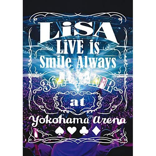 BD/LiSA/LiVE is Smile Always 〜364+JOKER〜 at YOKOHA...