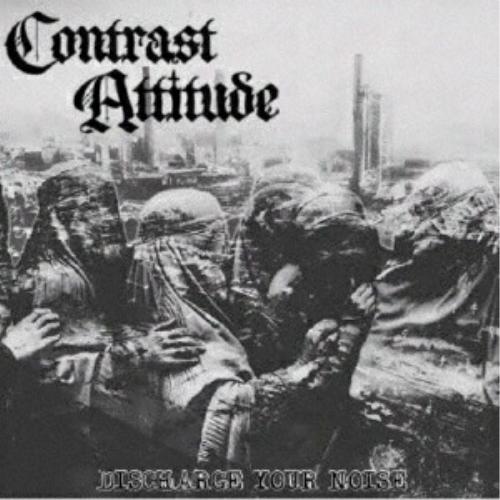 【取寄商品】CD/CONTRAST ATTITUDE/DISCHARGE YOUR NOISE