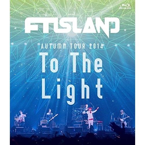 BD/FTISLAND/AUTUMN TOUR 2014 To The Light(Blu-ray)