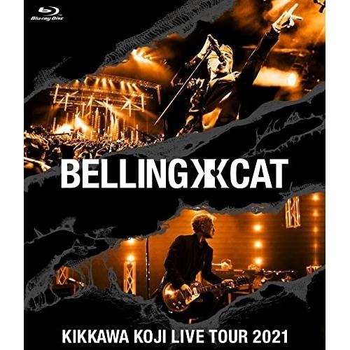 BD/吉川晃司/KIKKAWA KOJI LIVE TOUR 2021 BELLING CAT(Bl...