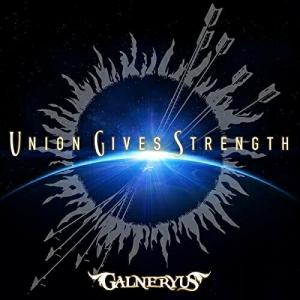 CD/GALNERYUS/UNION GIVES STRENGTH (CD+DVD) (完全生産限定...