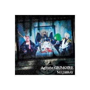 CD/MEJIBRAY/Agitato GRIMOIRE (CD+DVD) (初回盤Bタイプ)