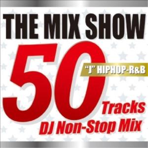 CD/DJ MDK/THE MIX SHOW 50 Tracks DJ Non-Stop Mix ”J”HIPHOP-R&B｜surpriseweb