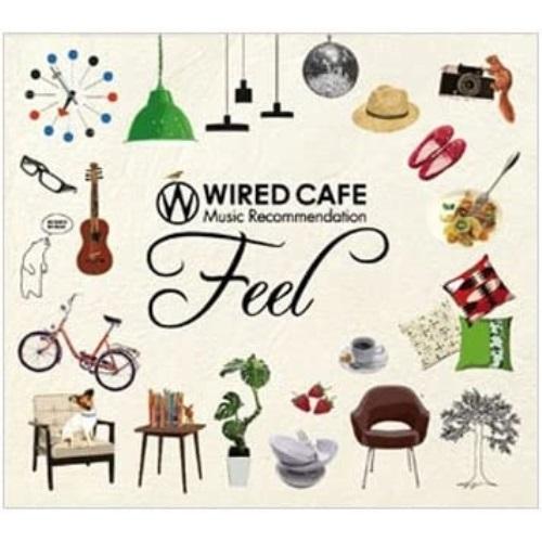CD/オムニバス/WIRED CAFE Music Recommendation Feel【Pアップ