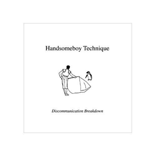 CD/HANDSOMEBOY TECHNIQUE/ディスコミュニケーション・ブレイクダウン【Pアップ