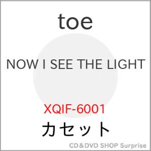 ▼カセット/toe/NOW I SEE THE LIGHT｜surpriseweb