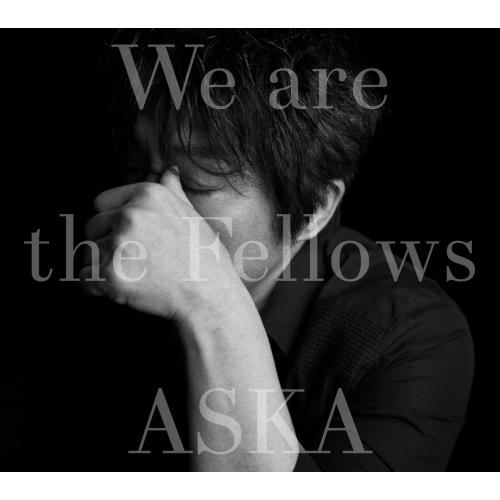 CD/ASKA/We are the Fellows (UHQCD)