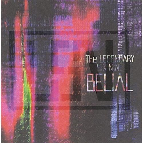 CD/The LEGENDARY SIX NINE/BELIAL (通常盤)【Pアップ
