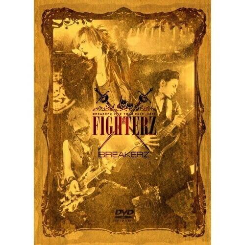 DVD/BREAKERZ/BREAKERZ LIVE TOUR 2009〜2010 FIGHTERZ