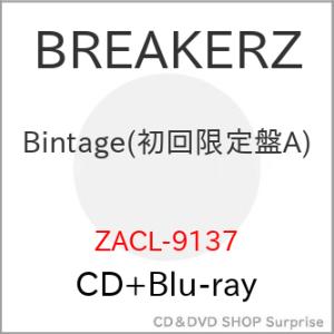▼CD/BREAKERZ/Bintage (CD+Blu-ray) (初回限定盤A)【Pアップ