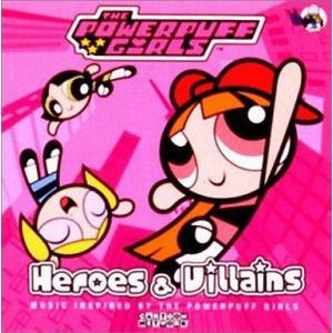 中古アニメ系CD パワーパフガールズイメージアルバム Heroes＆Villains