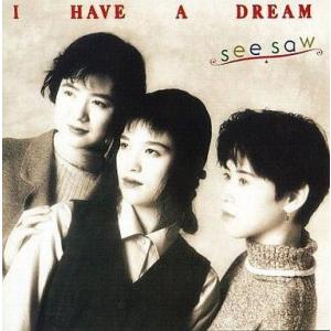 中古アニメ系CD See-Saw/I HAVE A DREAM