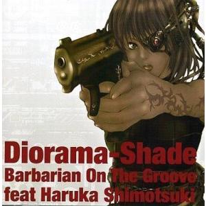 中古CDアルバム Diorama-Shade/Barbarian On The Groove