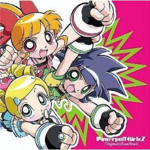 中古アニメ系CD TVサントラ / THE POWERPUFF GIRLS Z ORIGINAL S...