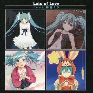 中古アニメ系CD Lots of Love feat.初音ミク