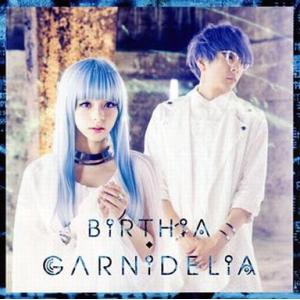 中古アニメ系CD GARNiDELiA / BiRTHiA[通常盤]