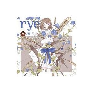 中古アニメ系CD 鹿乃 / rye[通常盤]