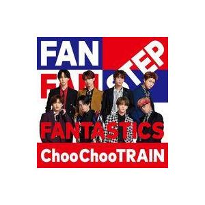 中古アニメ系CD FANTASTICS from EXILE TRIBE / Choo Choo T...