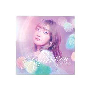 中古アニメ系CD 大橋彩香 / Reflection[Blu-ray付初回限定盤]