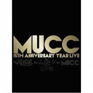 中古邦楽DVD ムック / MUCC 15th Anniversary year Live MUC