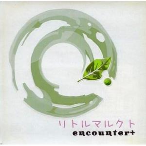 中古同人音楽CDソフト リトルマルクト / encounter+