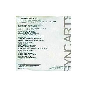中古同人音楽CDソフト Splendid Encount / SYNC.ART’S