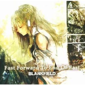 中古同人音楽CDソフト Fast Forward To End Of East / BLANKFIELD｜suruga-ya