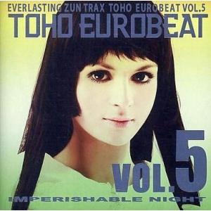 中古同人音楽CDソフト TOHO EUROBEAT VOL.5 IMPERISHABLE NIGHT...