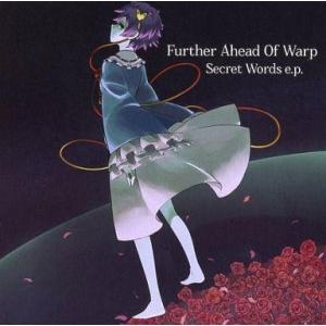中古同人音楽CDソフト Secret Words e.p. / Further Ahead Of W...